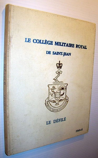 Image for Le College Militaire Royal De Saint-Jean - Annual Review / Yearbook / Le Defile, 1960-1961