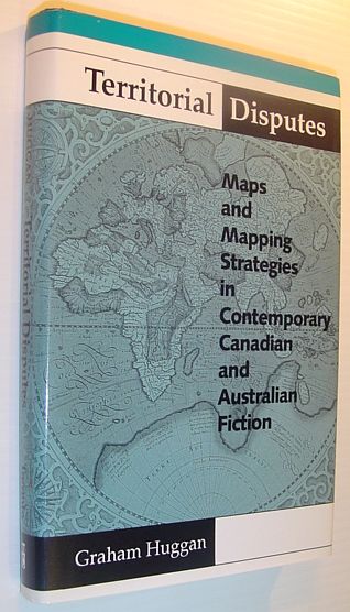 Image for Territorial Disputes: Maps and Mapping Strategies in Contemporary Canadian and Australian Fiction (THEORY/CULTURE)
