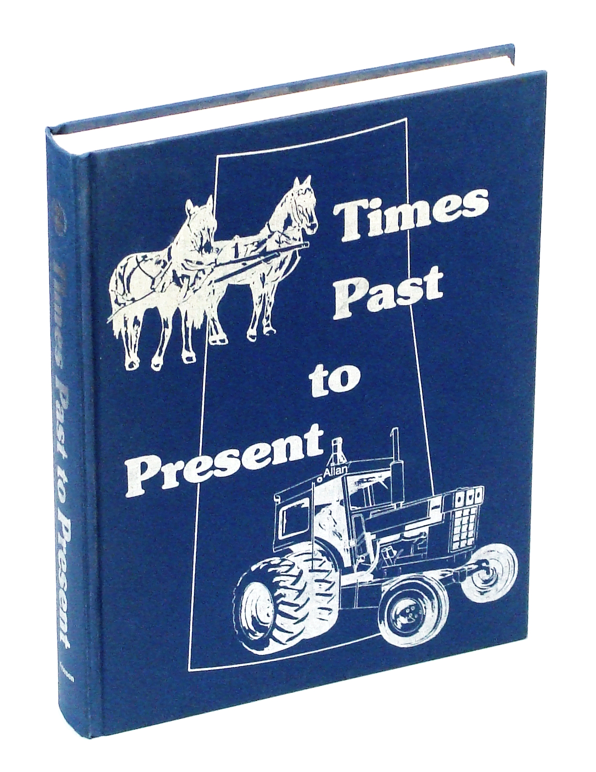 Image for Times Past to Present [Local History of Allan, Saskatchewan]