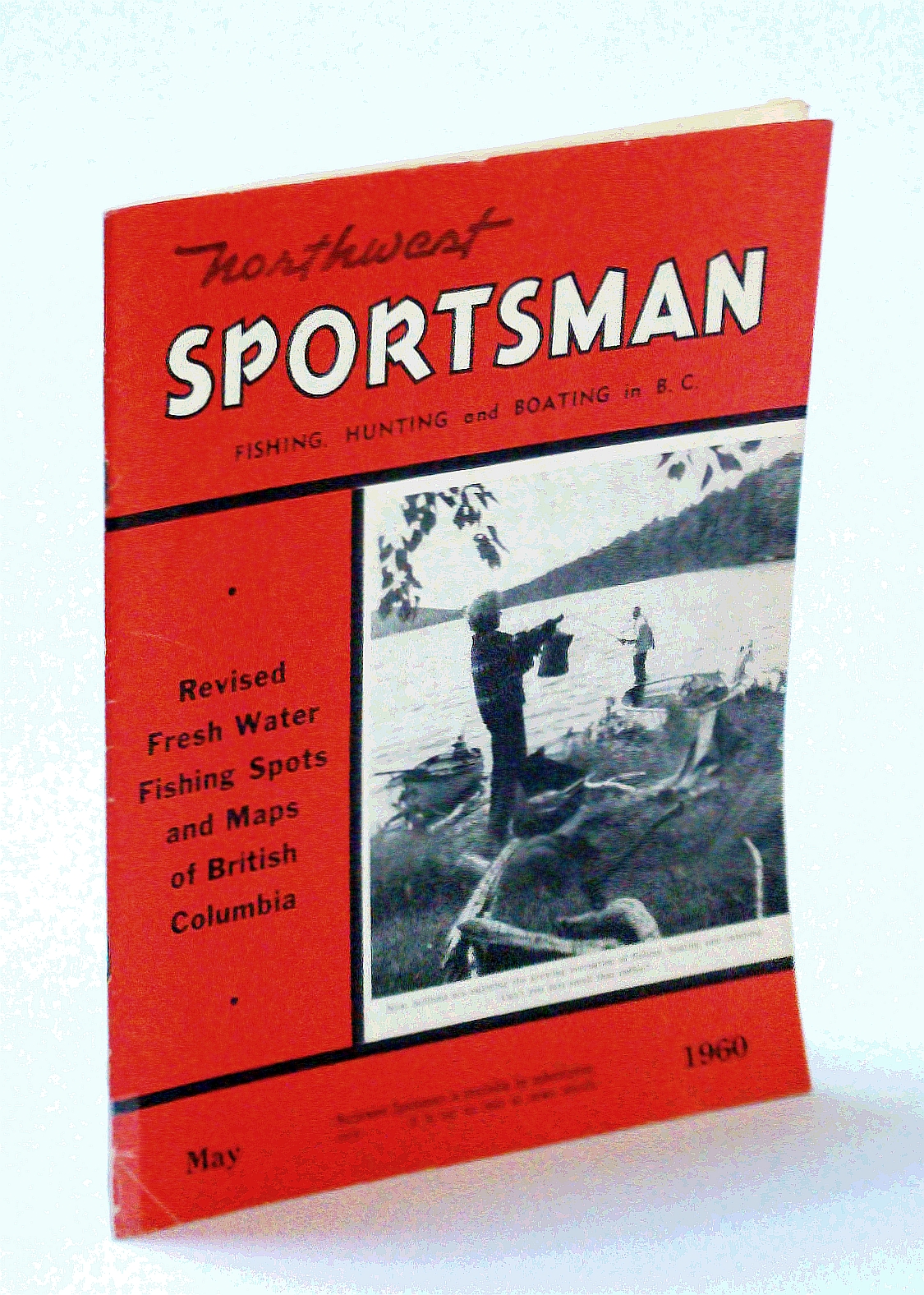 Image for Northwest Sportsman Magazine - Fishing, Hunting and Boating in B.C., May 1960 - Revised Fresh Water Fishing Spots and Maps of B.C.