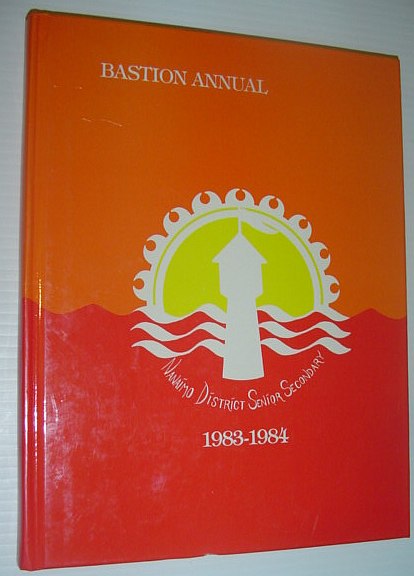 Image for Bastion Annual: 1983-1984 Yearbook of N.D.S.S./Nanaimo District Secondary School, Nanaimo, British Columbia