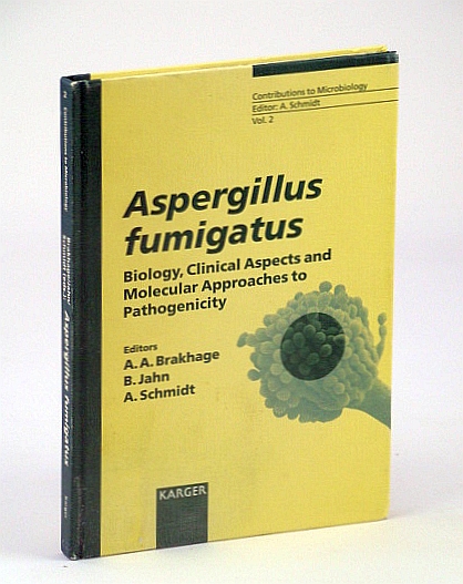 Image for Aspergillus Fumigatus - Biology, Clinical Aspects and Molecular approaches to Pathogenicity
