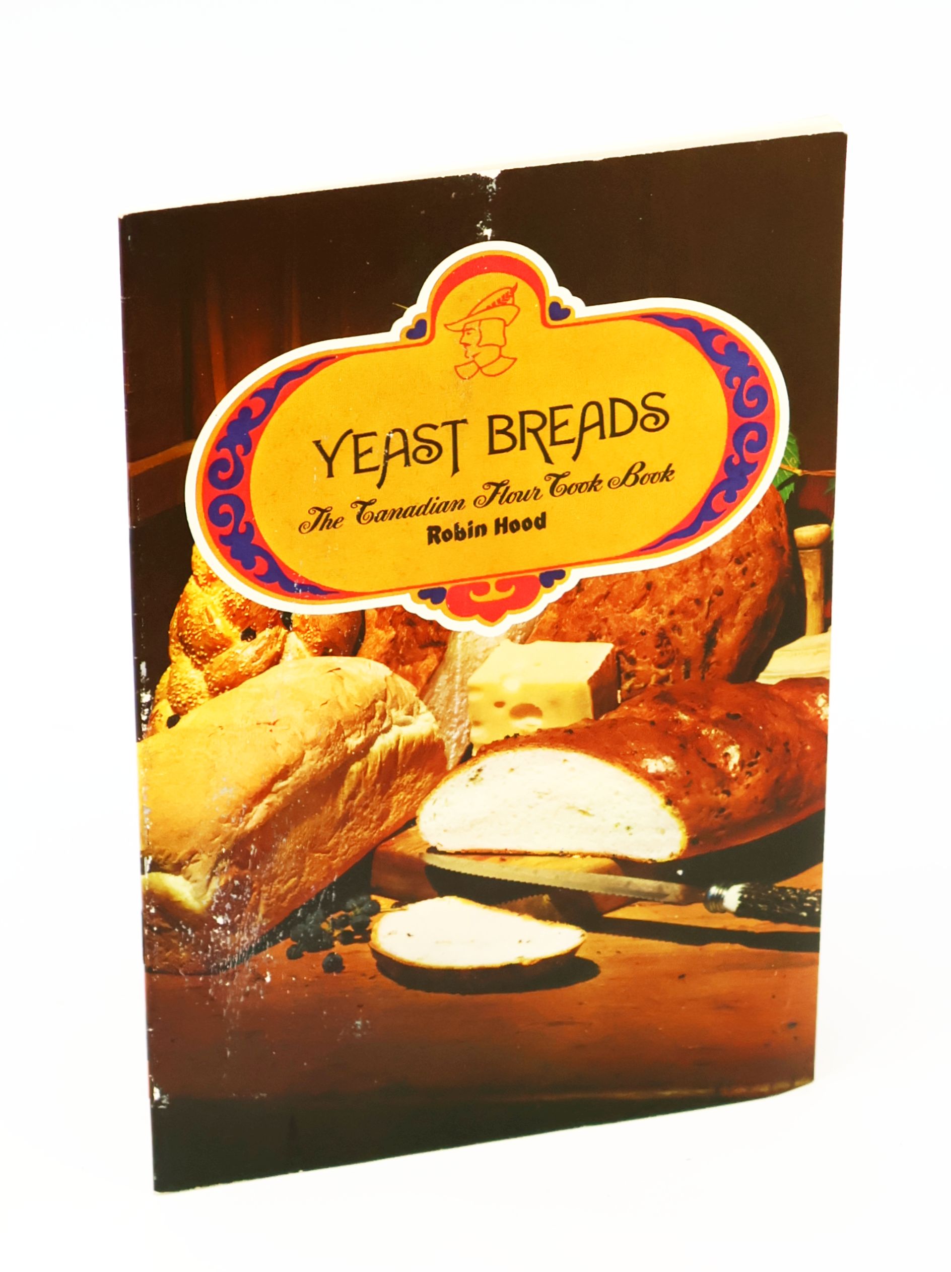 Yeast Breads: The Canadian Flour Cook Book [Cookbook] - Robin Hood