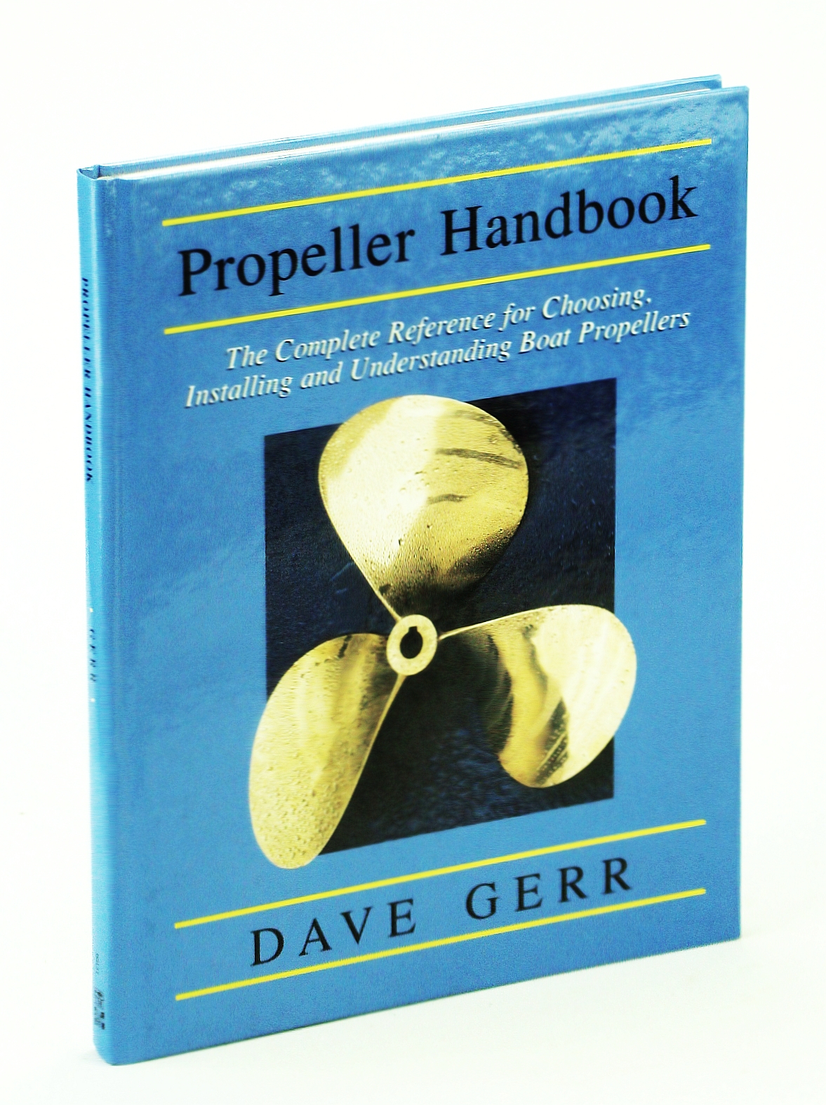 Propeller Handbook The Complete Reference for Choosing, Installing