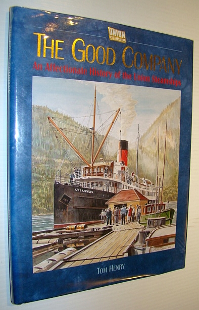 Image for The Good Company: An Affectionate History of the Union Steamships