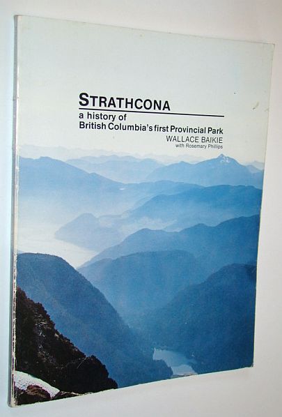 Image for Strathcona: A history of British Columbias first provincial park