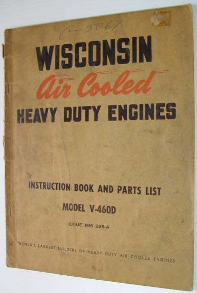 Image for Wisconsin Air Cooled Heavy Duty Engines: Instruction Book and Parts List - Model V-460D (issue MM 295-A)