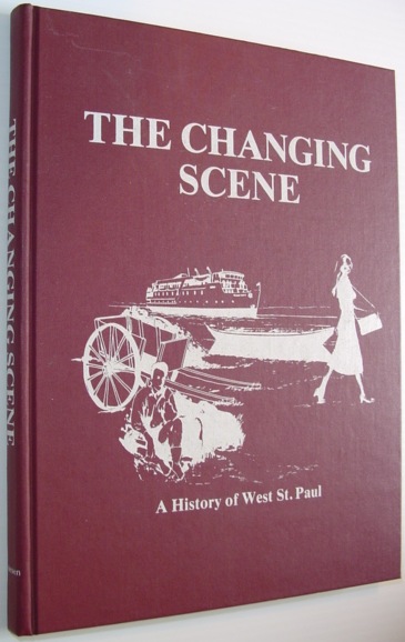 Image for The Changing Scene - a History of West St. Paul, Manitoba