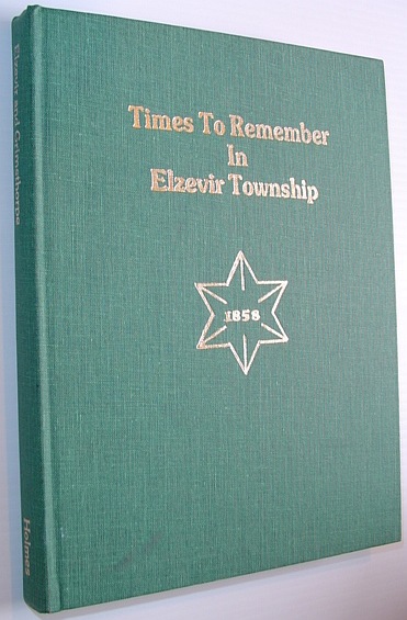 Image for Times to Remember in Elzevir Township - A Social History of the Townships of Elzevir and Grimsthorpe *SIGNED BY AUTHOR*