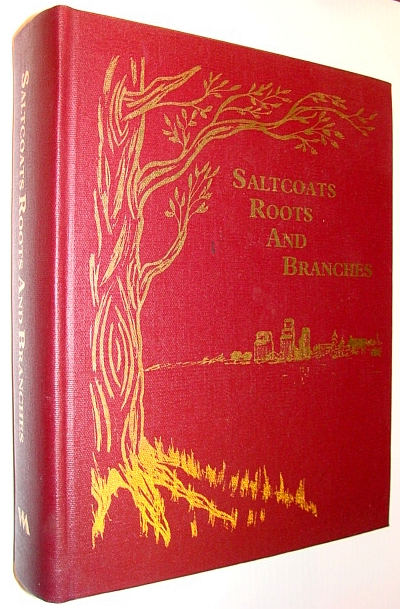 Image for Saltcoats - Roots and Branches (Saskatchewan Local History/Genealogy)