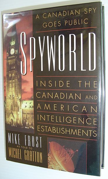 Image for Spyworld : Inside the Canadian and American Intelligence Establishments