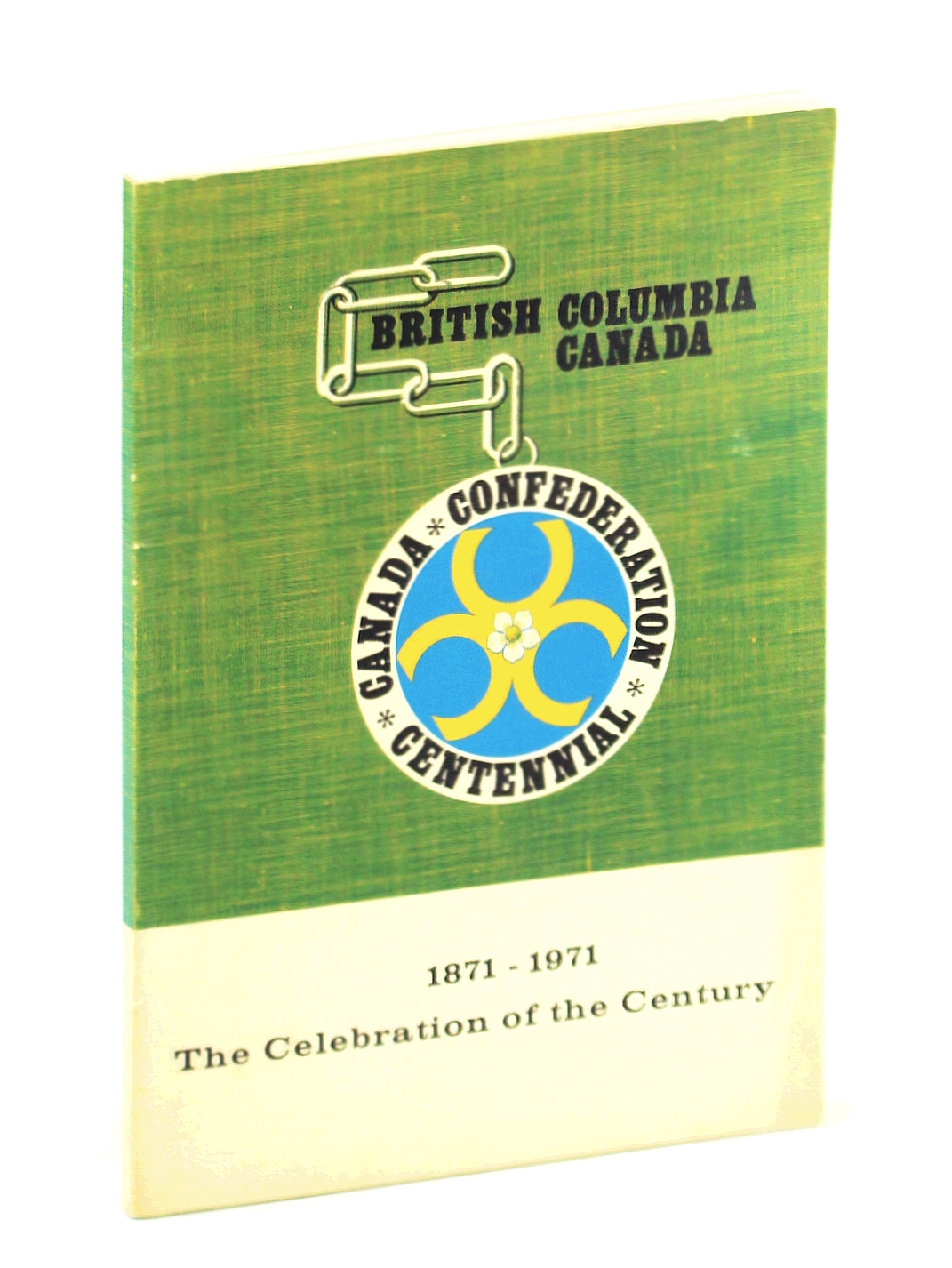Image for The Celebration of the Century 1871 - 1971