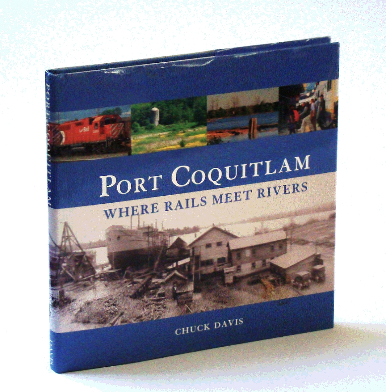 Image for Port Coquitlam: Where Rails Meet Rivers