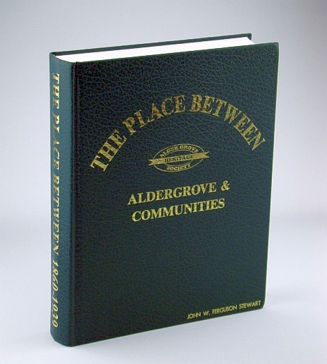 Image for The Place Between: Aldergrove (British Columbia) & Communities - Local History