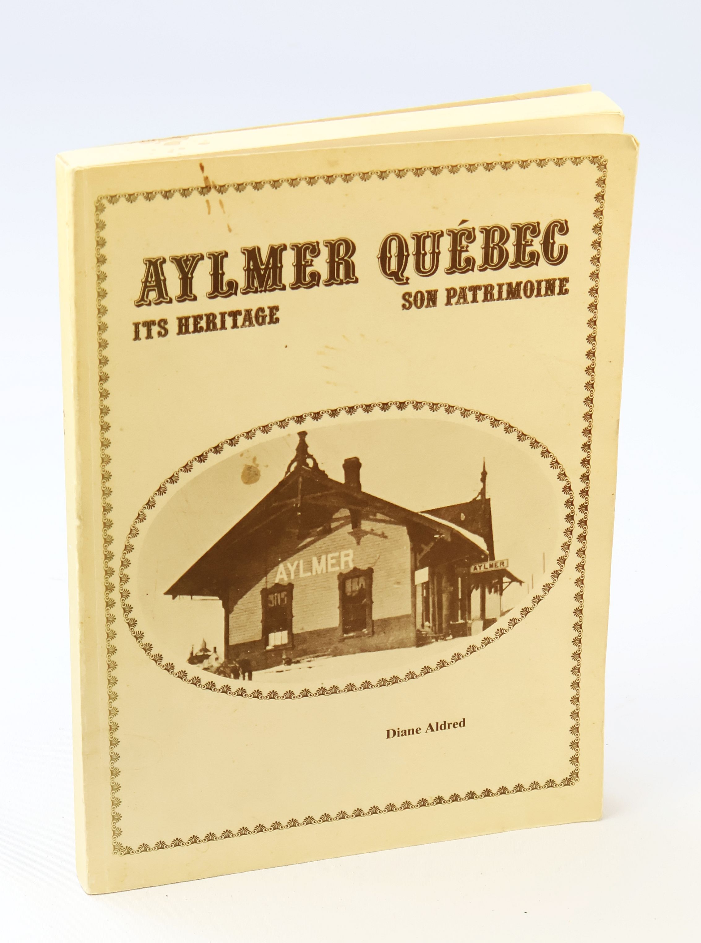 Image for Aylmer Quebec - Its Heritage / Son Patrimoine Aylmer Quebec - Its Heritage / Son Patrimoine