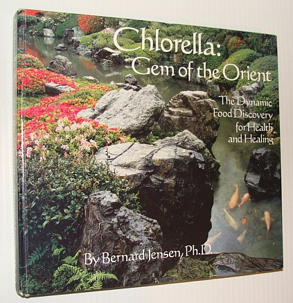 Image for Chlorella: Gem of the Orient, The Dynamic Food Discovery for Health and Healing