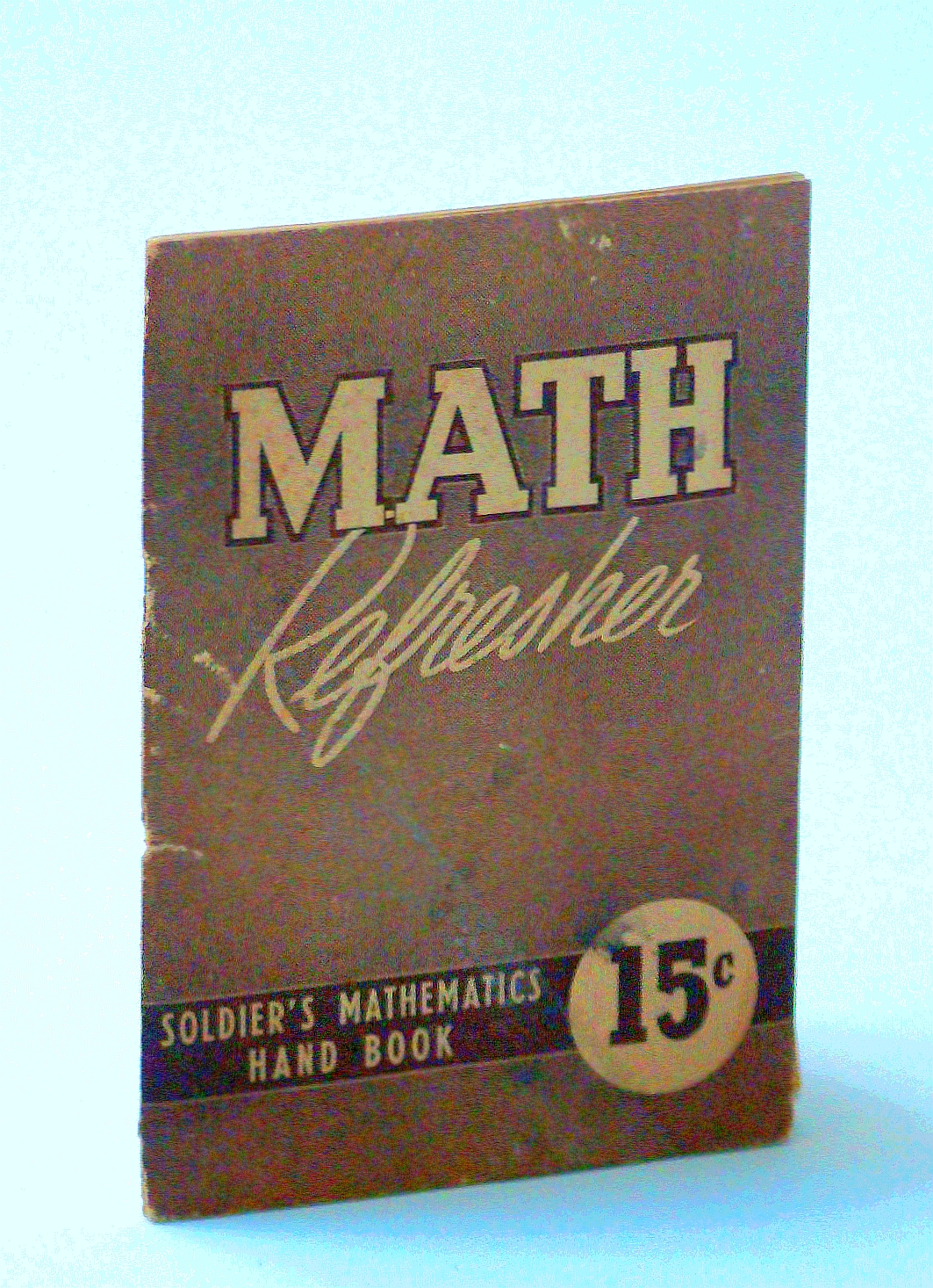 Image for Math Refresher - Soldier's Mathematics Hand Book [Handbook]