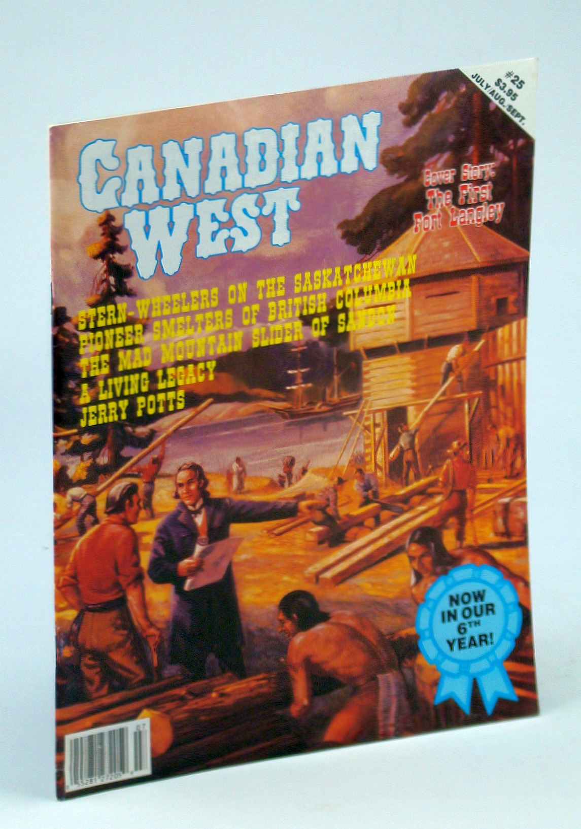 Image for Canadian West Magazine, Vol. 7, No. 3, Collector's #25 - July, August, September 1991 - The First Fort Langley