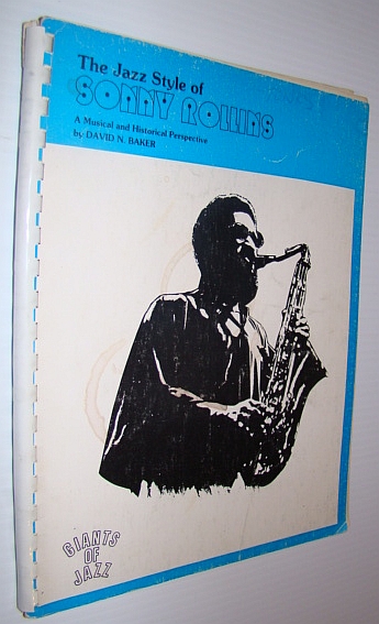 Image for The Jazz Style of Sonny Rollins - A Musical and Historical Perspective - Giants of Jazz Series