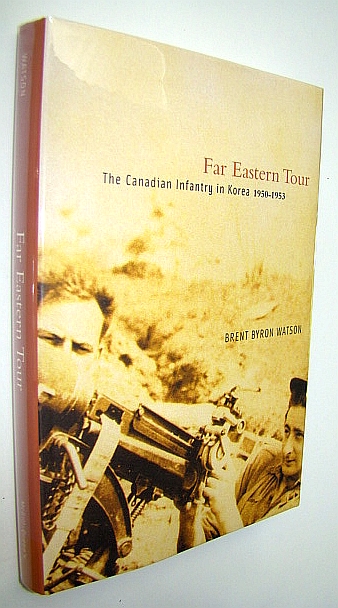 Far Eastern Tour: The Canadian Infantry in Korea, 1950-1953 Image for Far Eastern Tour: The Canadian Infantry in Korea, 1950-1953