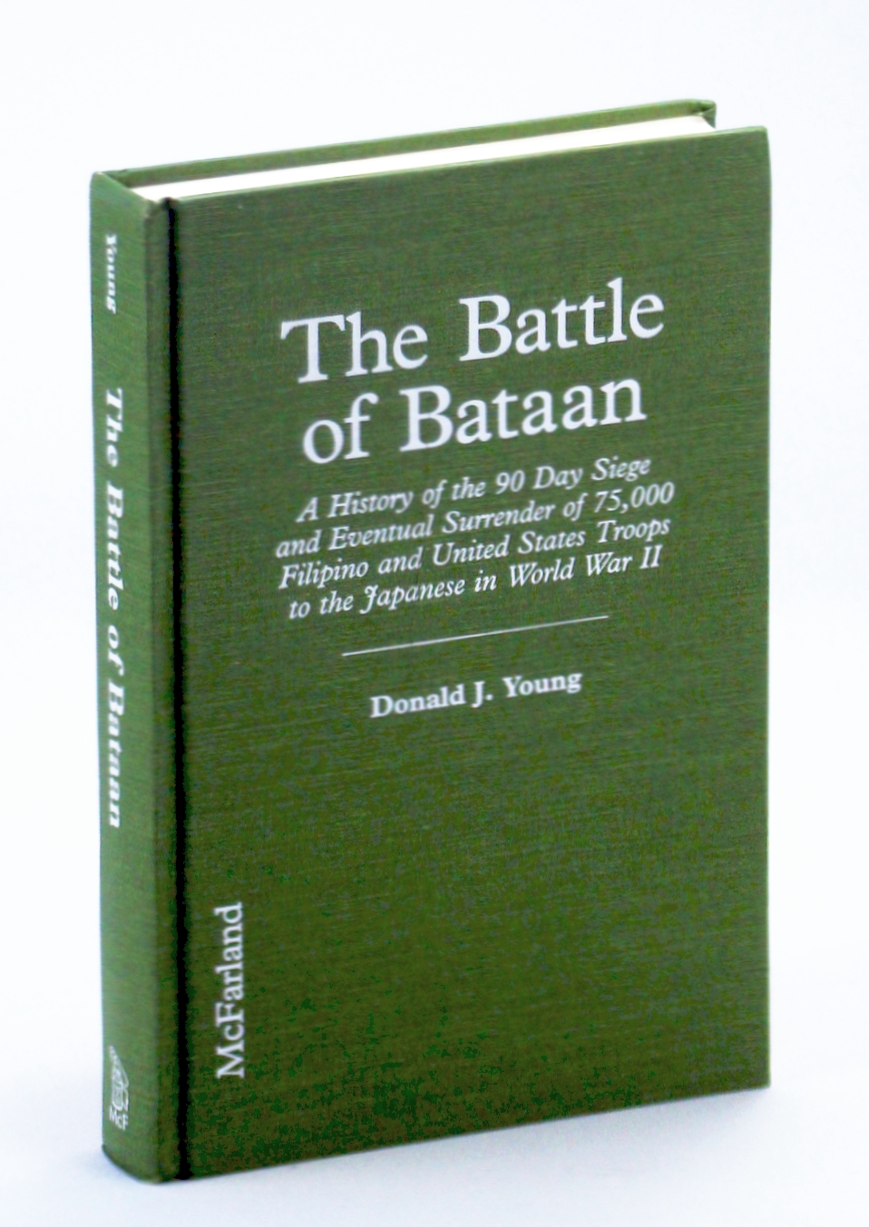 The Battle of Bataan: A History of the 90 Day Siege and Eventual Surrender of 75,000 Filipino and United States Troops to the Japanese in World War Image for The Battle of Bataan: A History of the 90 Day Siege and Eventual Surrender of 75,000 Filipino and United States Troops to the Japanese in World War