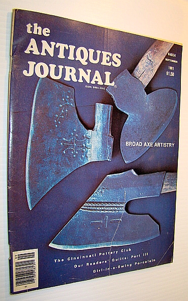 Image for The Antiques Journal (Magazine), September, 1981 - Vol. 36, No. 9 - Broad Axe Artistry