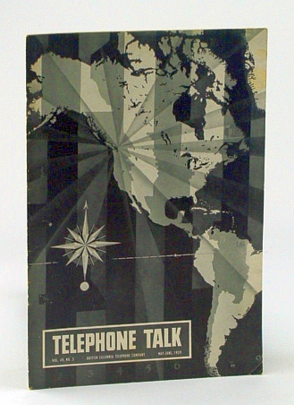 Image for Telephone Talk, Magazine of the British Columbia Telephone Company (B.C. Tel), May-June, 1959 - Dismantling the Agassiz-Chilliwack Span