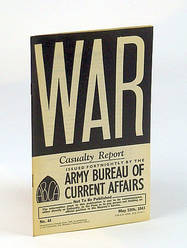 Image for WAR: Casualty Report - Survey Compiled with the Help of the R.A.M.C.. No. 44.  May 15th, 1943