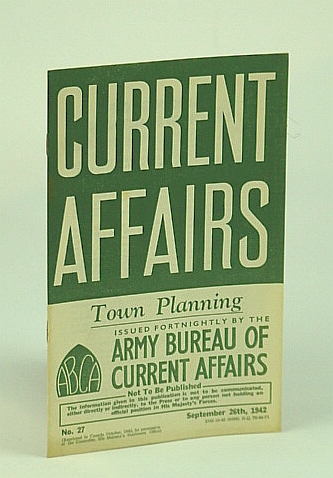 Image for Current Affairs, Number 27: Reconstruction - Town Planning, September (Sept.) 26th, 1942
