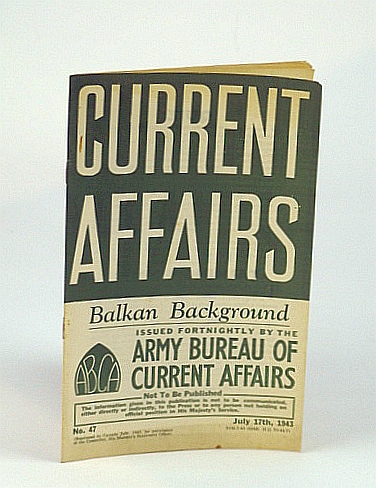 Image for Current Affairs, Number 47: Balkan Background, July 17th, 1943