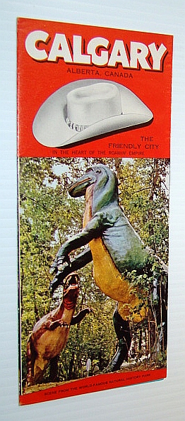 Image for Calgary, Alberta, Canada - The Friendly City in the Heart of the Roamin' Empire: Promotional Brochure