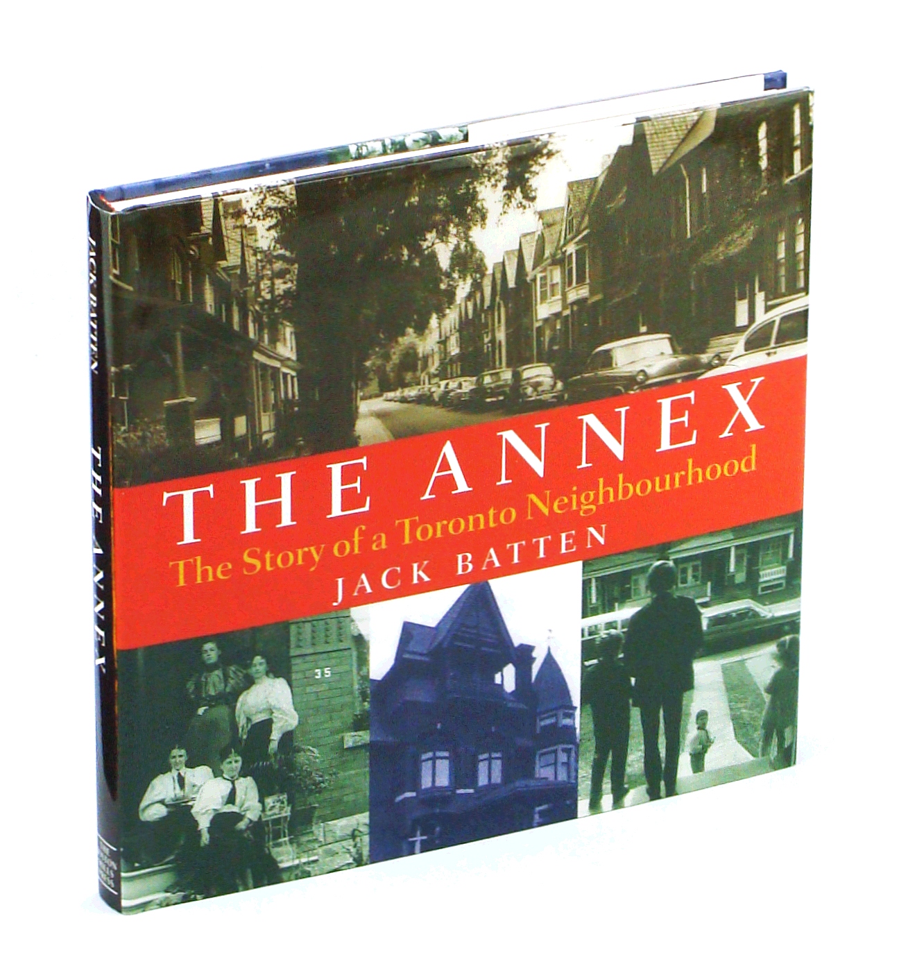 Image for The Annex: The Story of a Toronto Neighbourhood