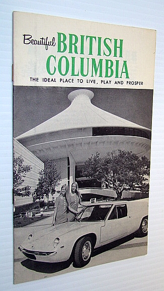 Image for Beautiful British Columbia - The Ideal Place to Live, Play and Prosper - Promotional Booklet