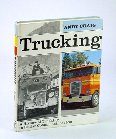 Image for Trucking: A History of Trucking in Bc Since 1900