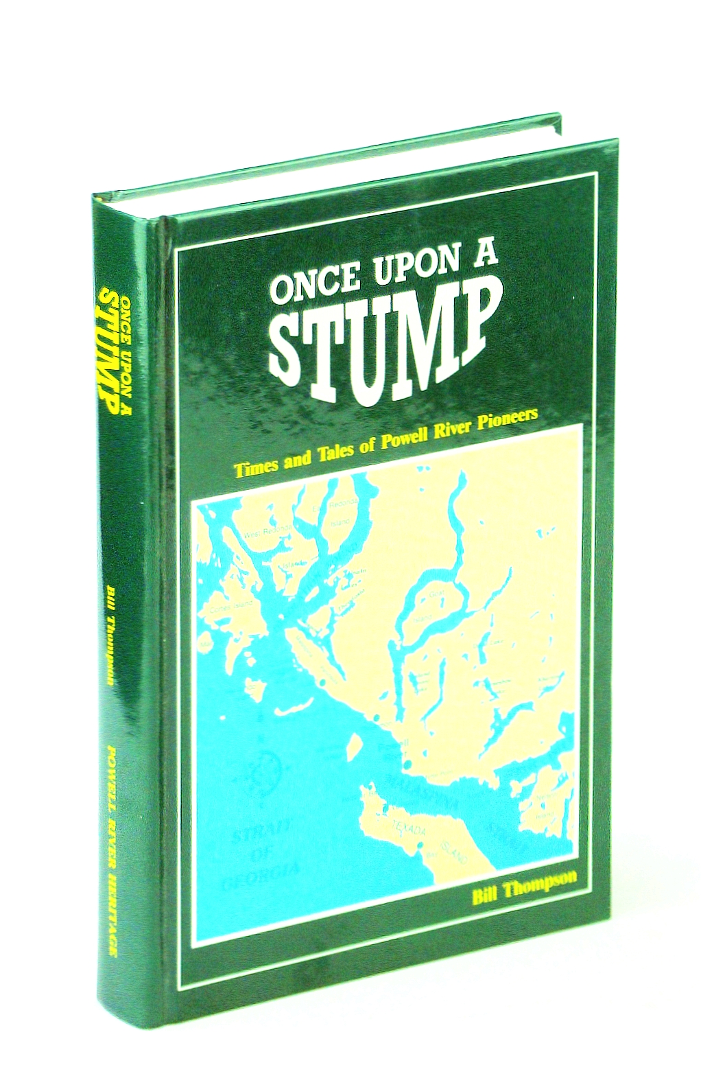 Image for Once upon a stump: Times and tales of Powell River pioneers
