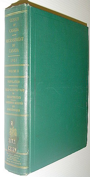Image for Ninth Census of Canada - 1951 - Neuvieme Recensement Du Canada: Volume II (Two) - Population - Cross-Classification of Characteristics