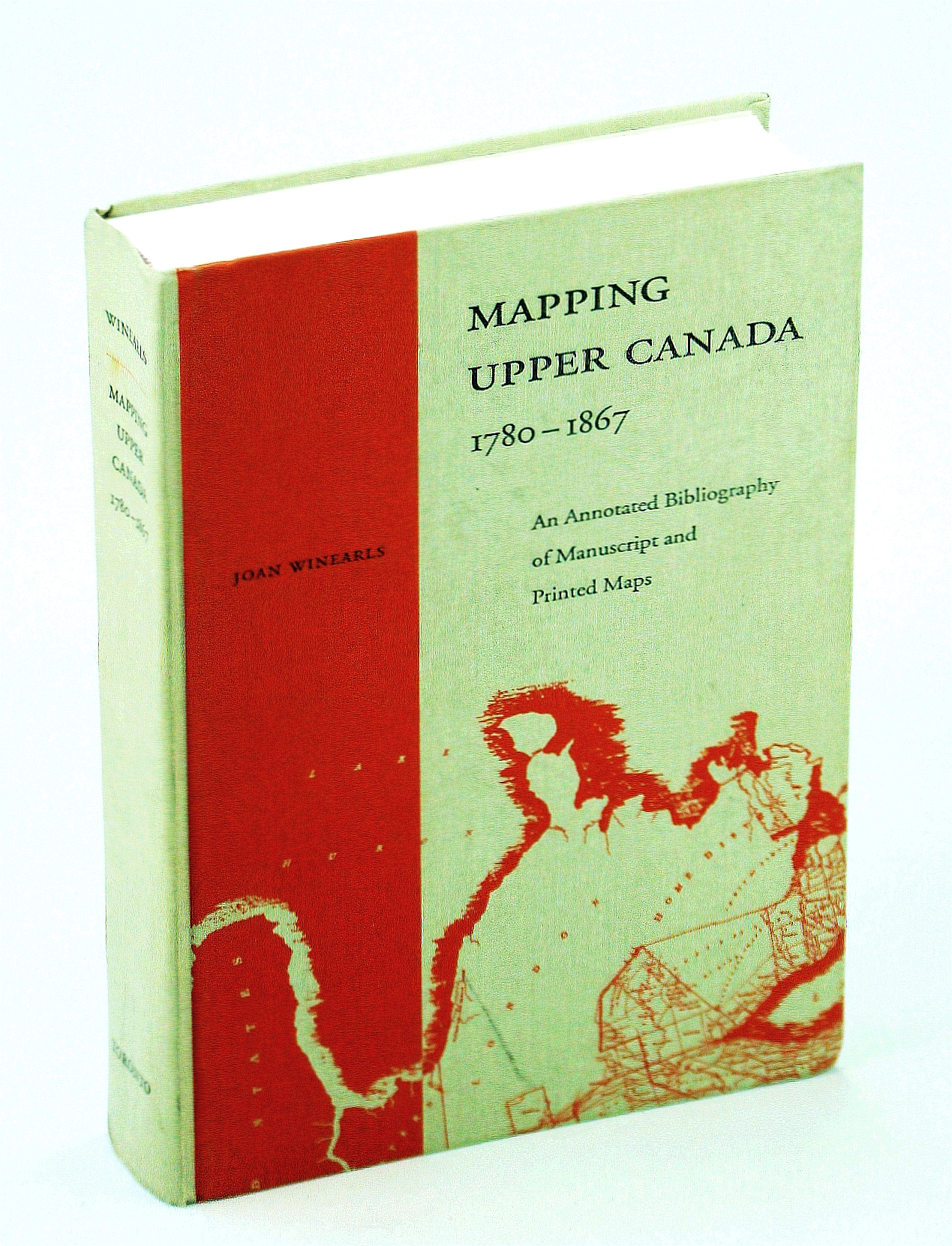 Image for Mapping Upper Canada, 1780-1867: An Annotated Bibliography of Manuscript and Printed Maps