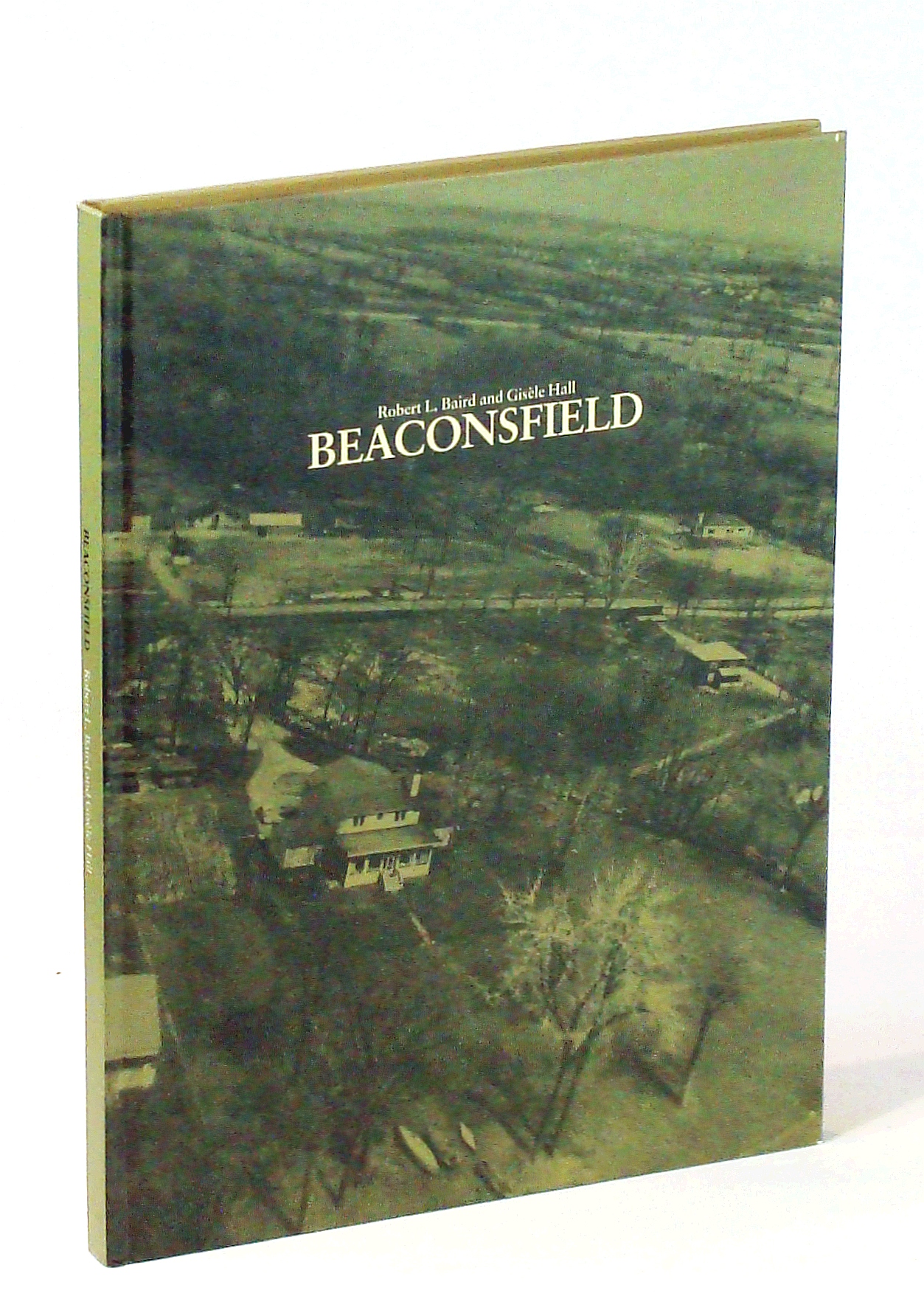 Image for Beasonsfield: A Chronicle of the Development of the City of Beaconsfield [Quebec] and the District of Beaurepaire