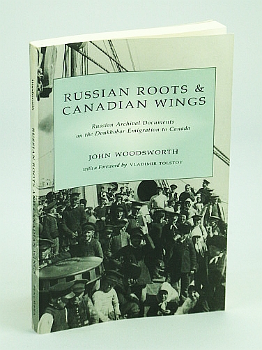 Image for Russian roots and Canadian wings: Russian archival documents on the Doukhobor emigration to Canada (Canada/Russia series)
