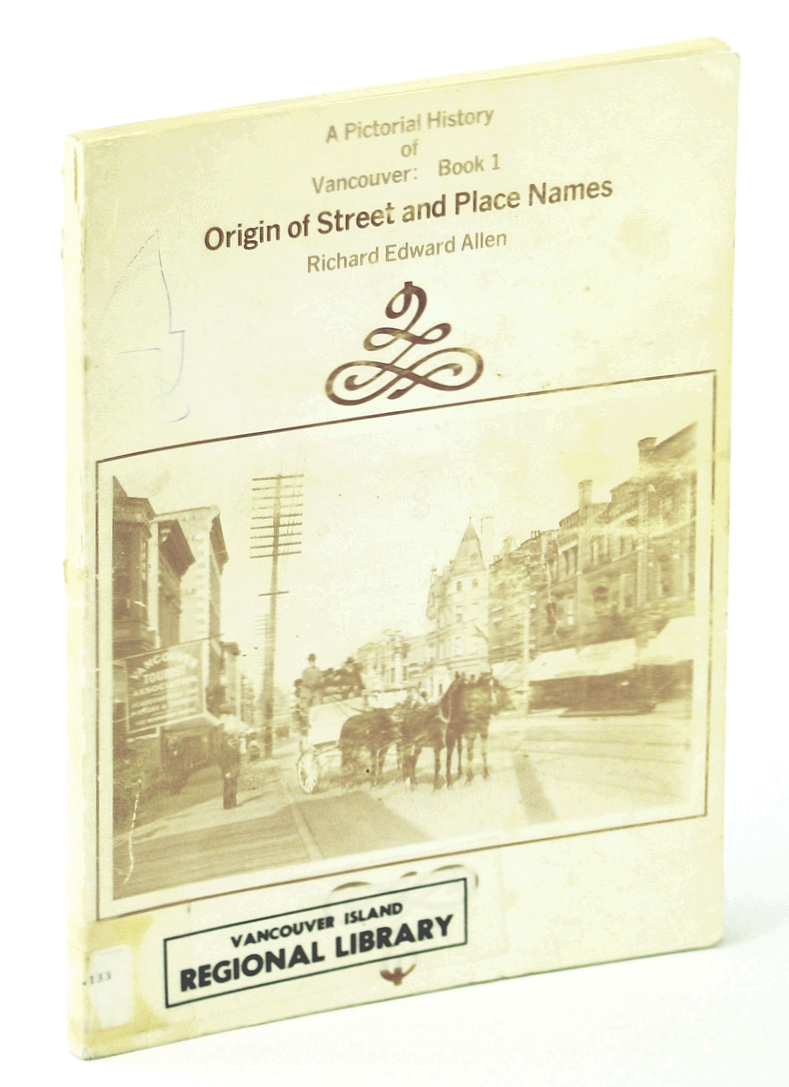 Image for Origin of Street and Place Names - A Pictorial History of Vancouver: Book 1