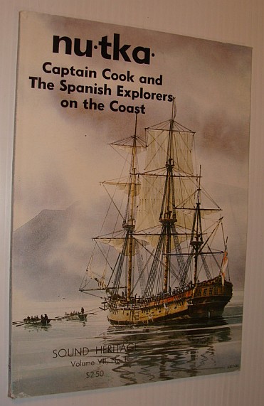 Image for Nutka (Nootka) - Captain Cook and the Spanish Explorers on the Coast: Sound Heritage Volume VII, Number 1