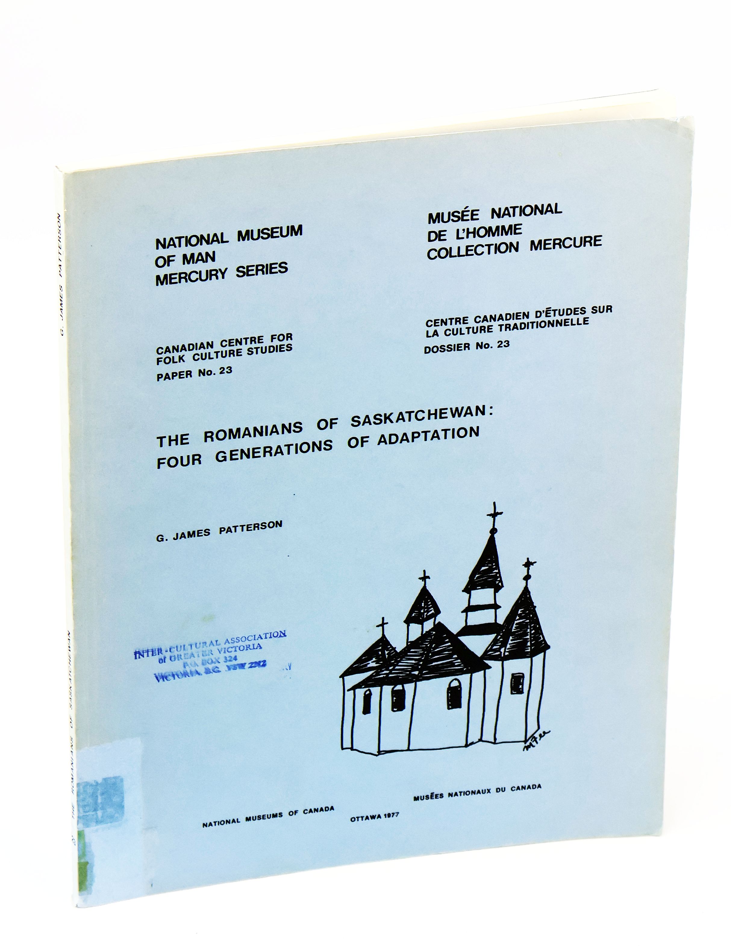 The Romanians of Saskatchewan - Four Generations of Adaptation, Canadian Centre For Folk Culture Studies Paper No. 23