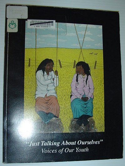 Image for Just Talking about Ourselves: Voices of Our Youth