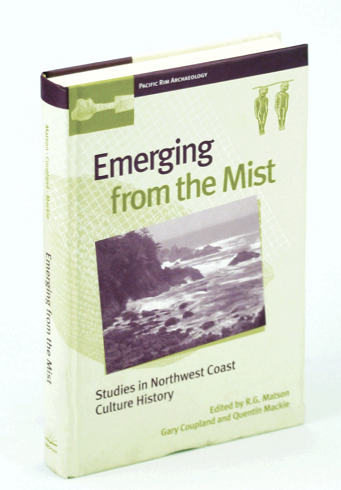 Image for Emerging from the Mist: Studies in Northwest Coast Culture History (Pacific Rim Archaeology)