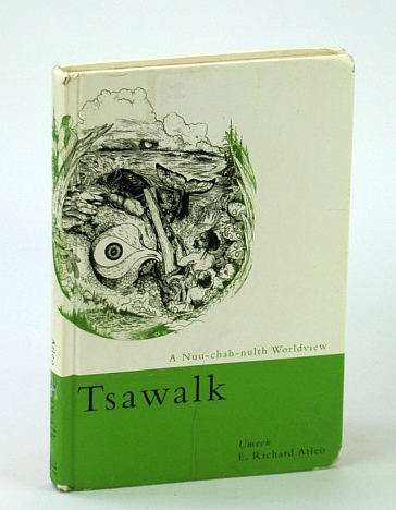 Image for Tsawalk: A Nuu-chah-nulth Worldview
