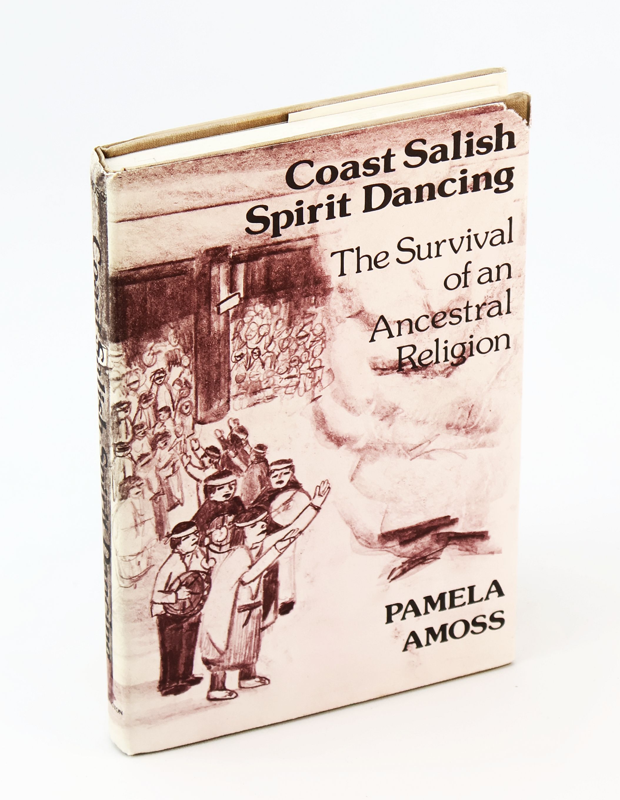 Coast Salish Spirit Dancing: The Survival of an Ancestral Religion