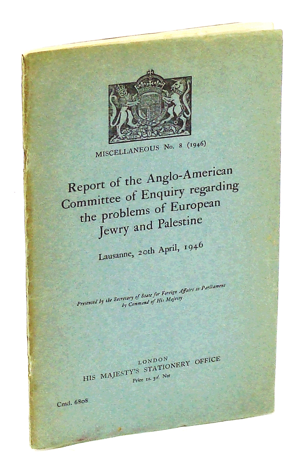 Image for Report of the Anglo-American Committee of Enquiry Regarding the Problems of European Jewry and Palestine, Lausanne, 20th April, 1946