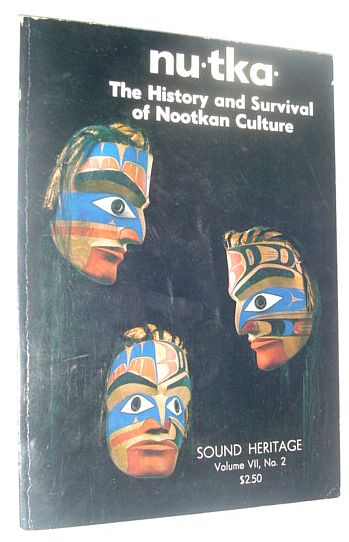 Image for Nutka - The History and Survival of Nootkan Culture: Sound Heritage, Volume VII, Number 2