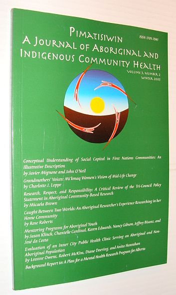 Image for Pimatziwin: A Journey of Aboriginal and Indigenous Community Health, Volume 3, Number 2, Winter 2005