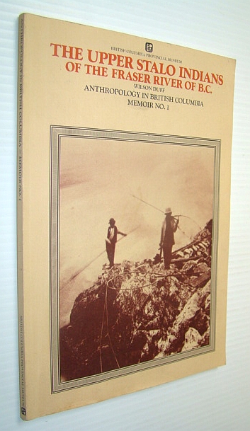 Image for The Upper Stalo Indians of the Fraser River of B.C.: Anthropology in British Columbia Memoir No. 1